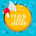 Click Like Share - megaphone and text.