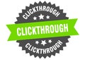 clickthrough sign. clickthrough circular band label. clickthrough sticker