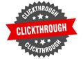clickthrough sign. clickthrough circular band label. clickthrough sticker Royalty Free Stock Photo