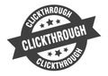 clickthrough sign. clickthrough round ribbon sticker. clickthrough