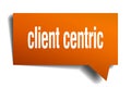 Client centric orange 3d speech bubble