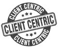 client centric stamp. client centric label. round grunge sign Royalty Free Stock Photo