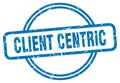 client centric stamp. client centric round grunge sign. Royalty Free Stock Photo