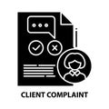 client complaint icon, black vector sign with editable strokes, concept illustration