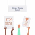 Climate change banner. Demonstrating concept, People protesting against climate change. Hands holding posters of Protesters to