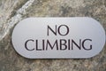 Climbing gyms- picture of a sign - `NO CLIMBING` Royalty Free Stock Photo