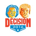 Clinton Versus Trump Decision 2016