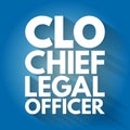 CLO - Chief Legal Officer acronym, business concept background
