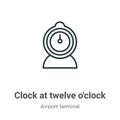 Clock at twelve o'clock outline vector icon. Thin line black clock at twelve o'clock icon, flat vector simple element illustrati