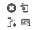 Close button, Tap water and Communication icons. Website search sign. Vector