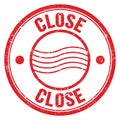 CLOSE text written on red round postal stamp sign