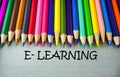 Close up colored pencil writing with E - LEARNING .Education concept