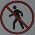 close-up: Prohibition No Pedestrian Sign No Walking