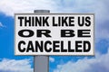 Think like us or be cancelled - Billboard Royalty Free Stock Photo