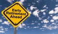 Early retirement ahead road sign