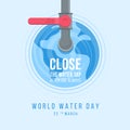Close the water tap after use always text and top view of water tap on water circle world sign vector design
