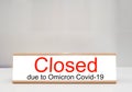 Closed board due to Omicron coronavirus pandemic effect quarantine