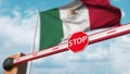 Closed boom barrier with stop sign against the Mexican flag. Restricted border crossing or certain ban in Mexico. 3D