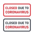 Closed due to coronavirus sign. Shop. office front door information message template. Isolated vector sticker, label, banner, post Royalty Free Stock Photo