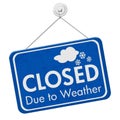 Closed due to weather sign Royalty Free Stock Photo