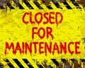 Closed For Maintenance Sign