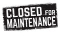 Closed for maintenance sign or stamp Royalty Free Stock Photo