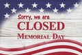 Closed Memorial Day sign with USA flag stars Royalty Free Stock Photo