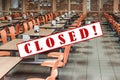 Closed public places during quarantine. Coronavirus quarantine. Closed canteens. Worldwide pandemic concept