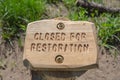 Closed For Restoration Sign in Wood
