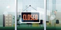 Closed sign hanging outside office window coronavirus pandemic quarantine bankruptcy commerce crisis