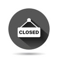 Closed sign icon in flat style. Accessibility vector illustration on black round background with long shadow effect. Message