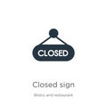 Closed sign icon vector. Trendy flat closed sign icon from bistro and restaurant collection isolated on white background. Vector Royalty Free Stock Photo