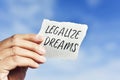 Text legalize dreams in a piece of paper Royalty Free Stock Photo