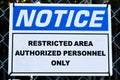 Closeup of a Notice Restricted Area, Authorized Personnel sign