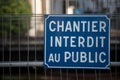 security construction panel in french - public access not permitted.chantier interdit au public