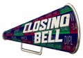 Closing Bell Stock Market Exchange Final Close Megaphone Bullhorn 3d Illustration