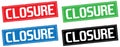 CLOSURE text, on rectangle stamp sign.