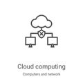 cloud computing icon vector from computers and network collection. Thin line cloud computing outline icon vector illustration. Royalty Free Stock Photo