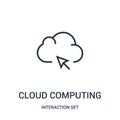 cloud computing icon vector from interaction set collection. Thin line cloud computing outline icon vector illustration Royalty Free Stock Photo