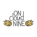 On cloud nine. Vector illustration in hand-drawn style. Wings and lettering. Por art, cartoon, by hand