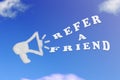 Cloud shape of megaphone with a refer a friend