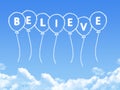 Cloud shaped as believe Message