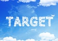 Cloud text : TARGET on the sky. Royalty Free Stock Photo