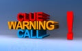 clue warning call on blue