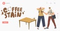 Clumsy Male Character Spill Coffee on Woman T-shirt Put Stains on Clothes Landing Page Template. Clumsiness, Accident