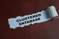 Clustered database text written in torn paper. For data storage, system architecture and performance optimization Royalty Free Stock Photo