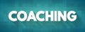 Coaching - form of development in which an experienced person supports a learner in achieving a specific personal or professional