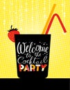 Cocktail party poster. Holiday invitation. Welcome to the cocktail party lettering