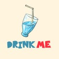 Cocktail Refreshing drinkwith straw and phrase drink me Isolated vector object Royalty Free Stock Photo
