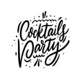 Cocktails Party. Hand drawn lettering phrase. Black ink. Vector illustration. Isolated on white background.